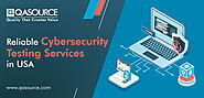 Expert Cyber Security Testing Company - QASource