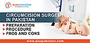 Circumcision Surgery: Preparation, Procedure, Pros, and Cons