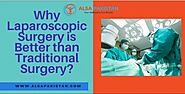 Why Laparoscopic Surgery is Better than Traditional Surgery?