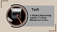 Digital Marketing Agency Helps You To Grow Your Business Online - Tel5