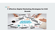 7 Effective Digital Marketing Strategies for D2C Brands