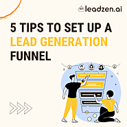 5 Tips to Set Up a Lead Generation Funnel