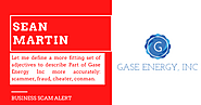GASE Energy by Sean Martin: Business Scam ALERT: Scam Awareness: GASE Energy CEO Sean Martin