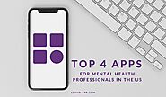 Top 4 Apps for Mental Health Professionals in the US
