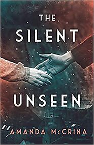 The Silent Unseen: A Novel of World War II by Amanda McCrina | Goodreads