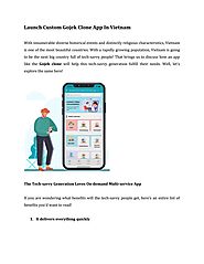 Launch Custom Gojek Clone App In Vietnam by gojekappclone - Issuu