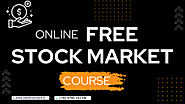 Free Online Stock Market Courses To Become A Professional Investor