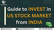 Guide to Invest in Us Stocks From India - Stock Venture