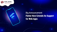Big Announcement: Flutter Now Extends its Support for Web Apps