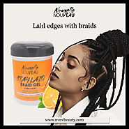 Want your hair laid edges with braids! NVNV beauty