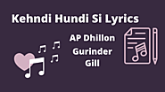Kehndi Hundi Si Lyrics in English with Meaning - AP Dhillon, Gurinder Gill