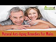 Natural Anti-Aging Remedies For Males To Keep Skin Healthy And Glowing