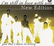97. “I’m Still In Love With You” - New Edition (1996)