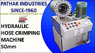 Hose Crimping Machine 2 Inch By Pathak Industries Howrah, Kolkata