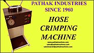 Hose Crimping Machine By Pathak Industries Since 1960 Howrah Kolkata