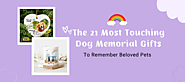 21 Most Touching Dog Memorial Gifts To Remember Beloved Pets
