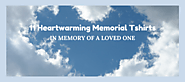 11 Heartwarming Memorial Tshirts In Memory Of A Loved One