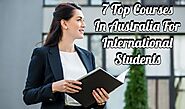 7 Top Courses in Australia for International Students