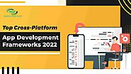 Top Cross Platform App Development Frameworks 2022