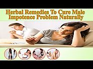 Herbal Remedies To Cure Male Impotence Problem Naturally