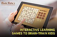 Interactive Learning Games to Brain -Train Kids