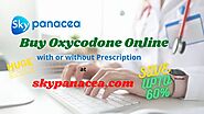 Buy OXYCODONE Online | SAVE UPTO 60%