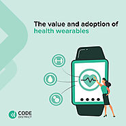 The Value and Adoption of Health Wearables - Code District