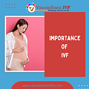 What is the importance of IVF?