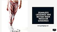 Why Seamless Leggings Are Better Than Regular Leggings