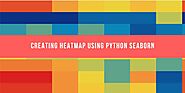 Creating Heatmap Using Python Seaborn