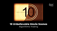 Algorithmic Trading in Movies | These 10 Movies Scenes are Top Notch