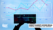 Direct Market Access (DMA): Intro, Trading Platforms, Brokers, and More