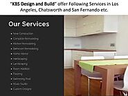 Remodeling, Renovation and Construction Company in Los Aangeles, CA: KBS Design and Build