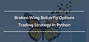Broken Wing Butterfly Options Trading Strategy In Python