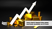 Gold Price Prediction: Step By Step Guide Using Python Machine Learning