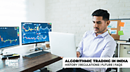 Algorithmic Trading in India: Resources, Regulations, and Future