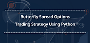 Website at https://blog.quantinsti.com/butterfly-spread-options-trading-strategy-python/