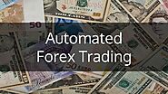 Automated Forex Trading: Introduction, Strategies and Platforms