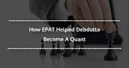 How EPAT Helped Debdutta Become A Quant