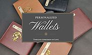 Is There Any Difficulty in Finding a Perfect Present for Your Men? Then Try Personalized Wallets