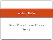 Andrew Hrsto | Hire The Top Fitness Coach in Sydney