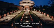 What To Consult with Destination Wedding Planner?