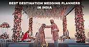 Best Destination Wedding Planners in India