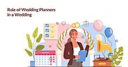 Role of Wedding Planners in a Wedding