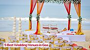 5 Best Wedding Venues in Goa