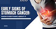 Early Signs Of Stomach Cancer: Know Everything About It