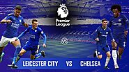 Chelsea VS Leicester City | Premier League | CHE VS LEI Dream11 Prediction: Fantasy Tips, Top Picks, Dream Team, & Ma...