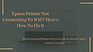 Epson Printer Not Connecting To Wifi? Here's How To Fix It