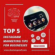 Top 5 Instagram Marketing Tips For Businesses