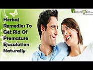Herbal Remedies To Get Rid Of Premature Ejaculation Naturally